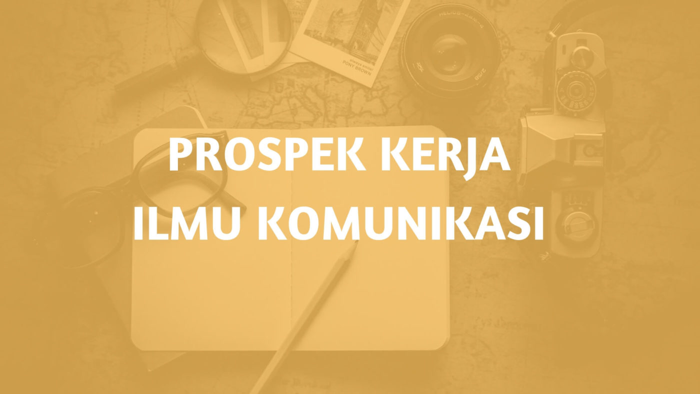 25 Prospek Kerja Lulusan Ilmu Komunikasi 2021 Kampusaja