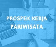 Prospek Kerja Lulusan Pariwisata - Peluang dan Gaji Pariwisata