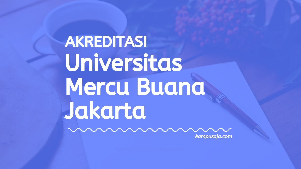 Akreditasi Program Studi Universitas Mercu Buana Jakarta