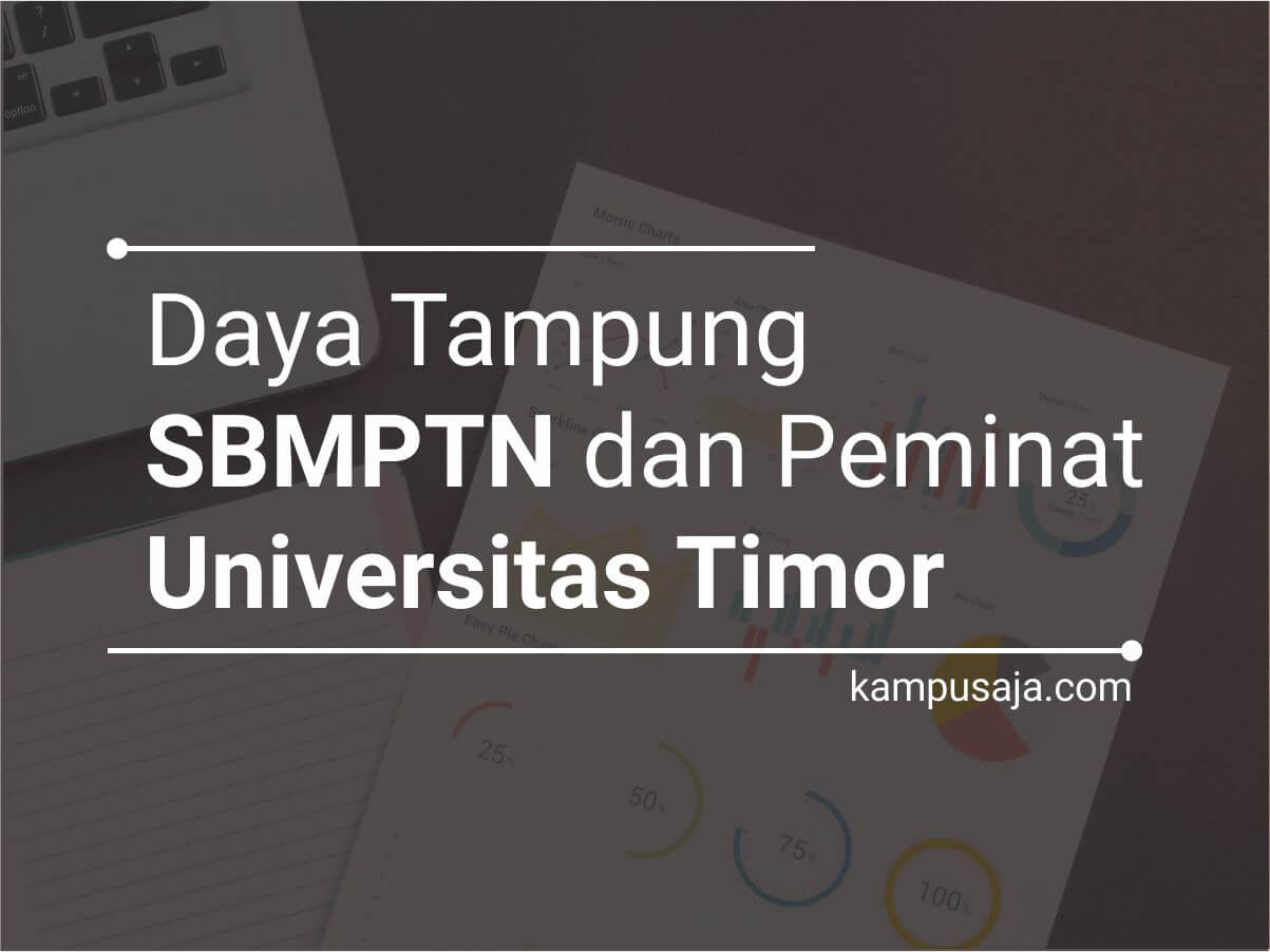 Daya Tampung dan Peminat SBMPTN UNIMOR Universitas Timor