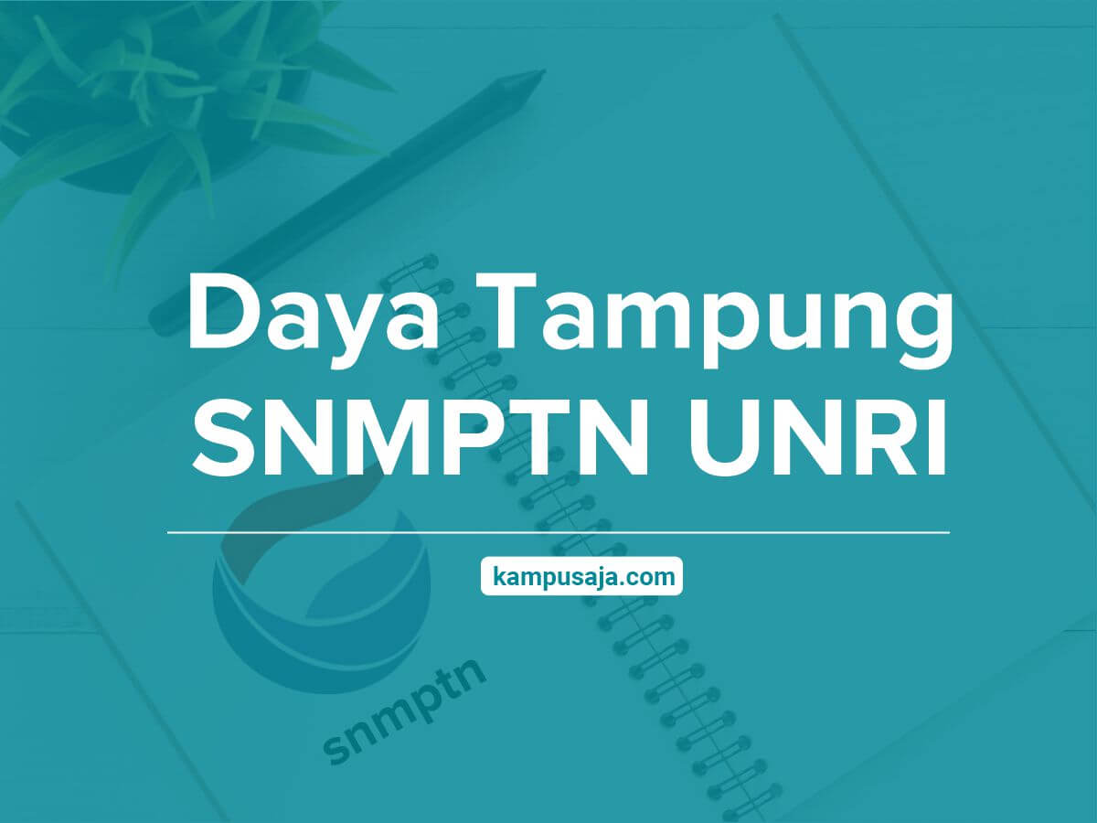 Daya Tampung SNMPTN UNRI - Jalur Undangan Universitas Riau