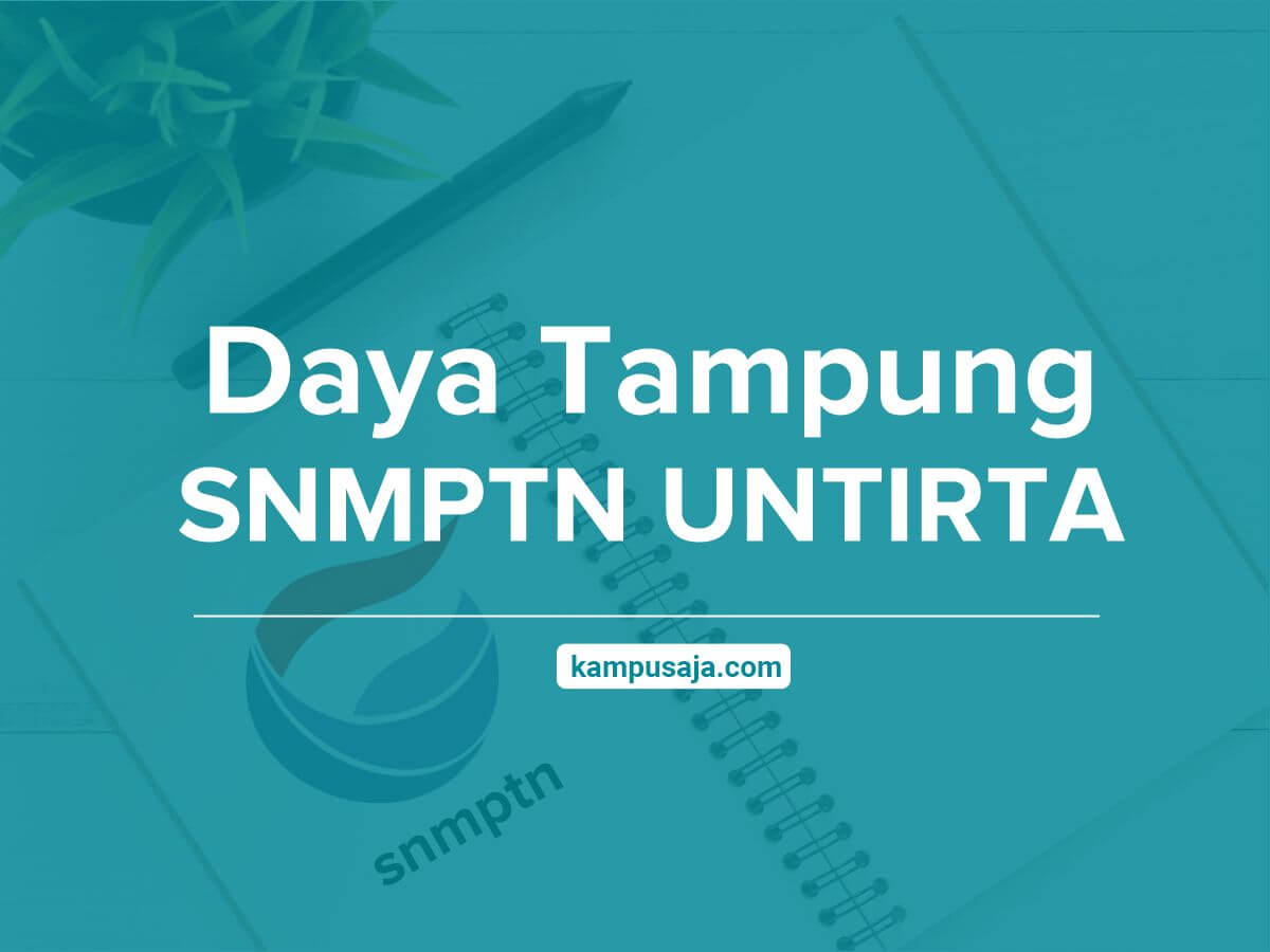 Daya Tampung SNMPTN UNTIRTA Universitas Sultan Ageng Tirtayasa Banten