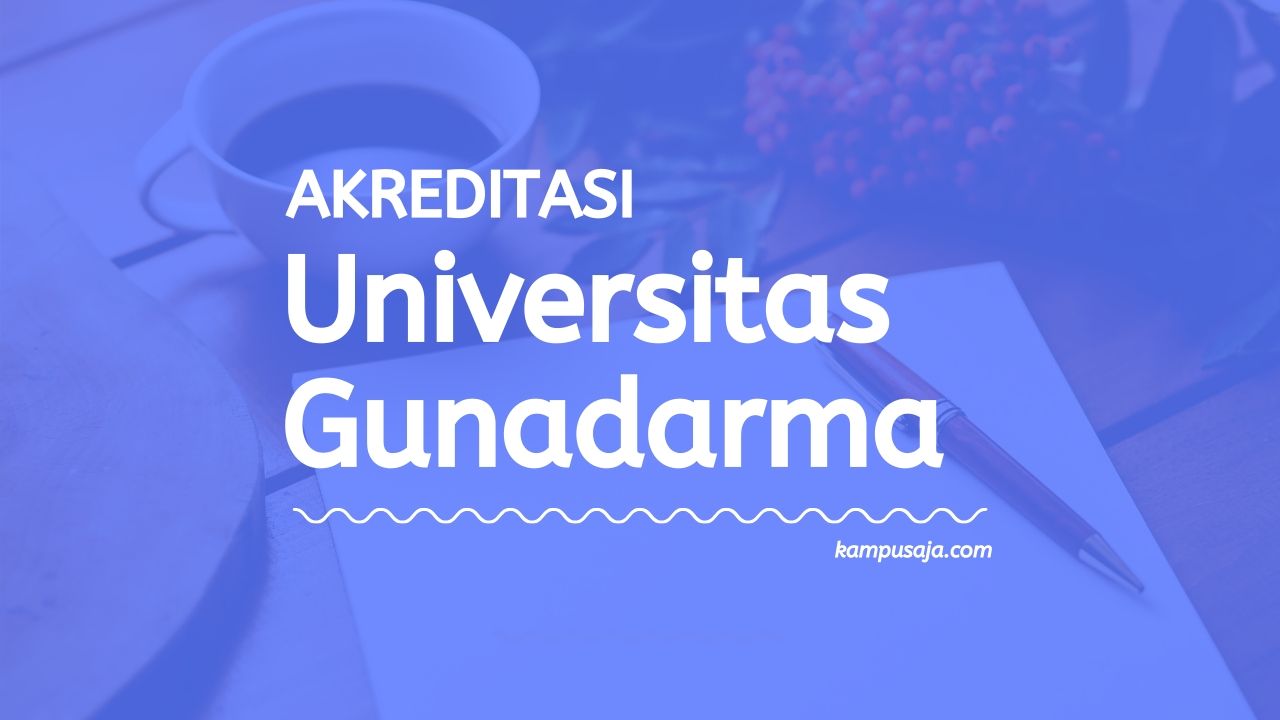Akreditasi Program Studi Universitas Gunadarma Depok