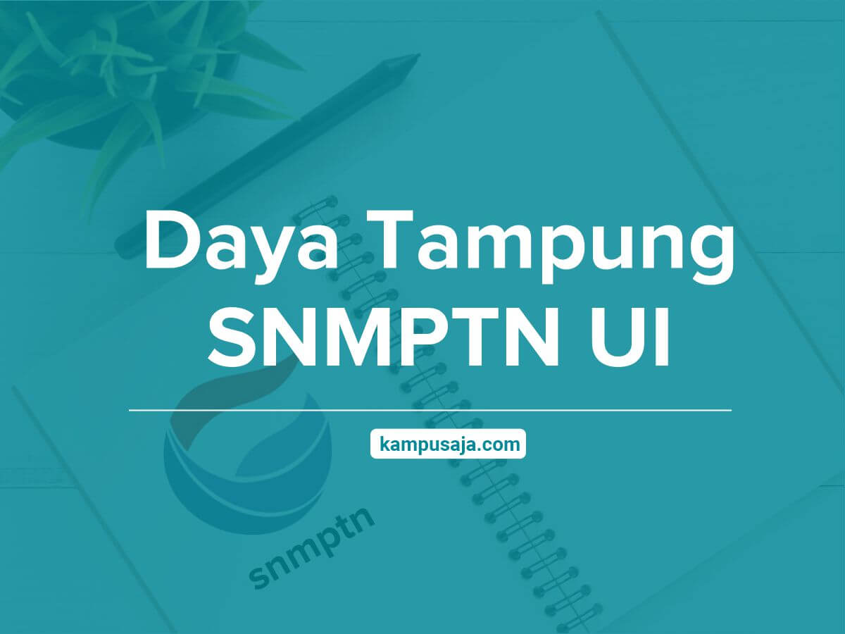 Daya Tampung SNMPTN UI Depok - Universitas Indonesia