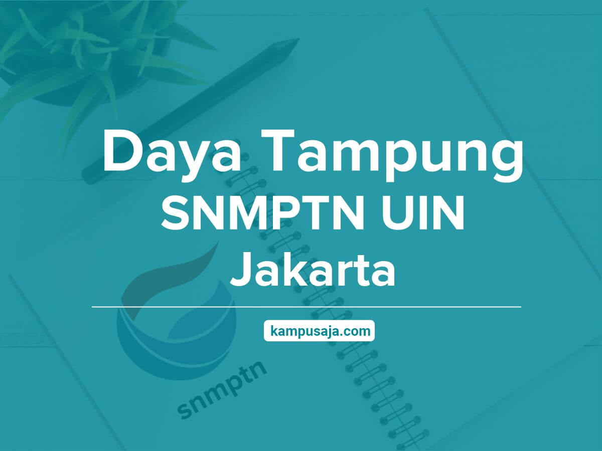 Daya Tampung SNMPTN UIN Jakarta - Universitas Islam Negeri Syarif Hidayatullah