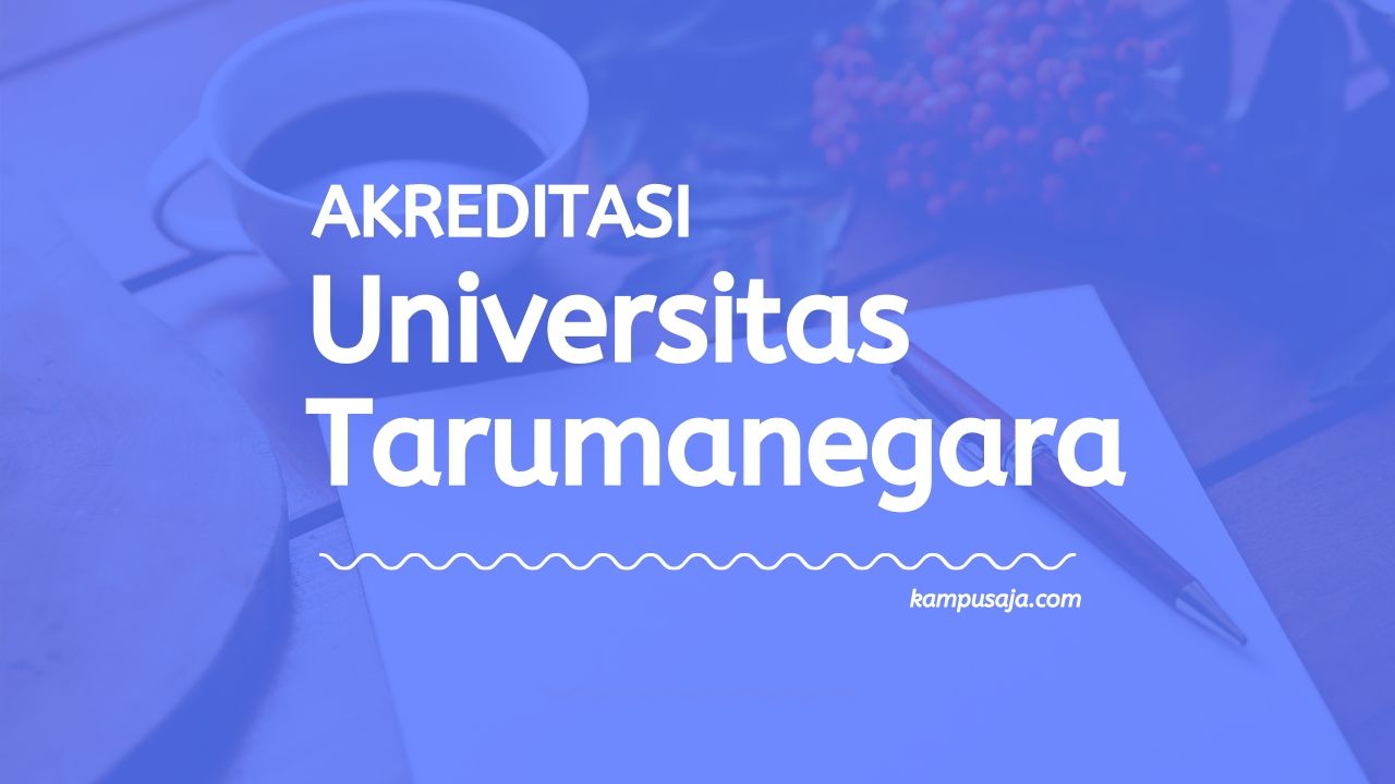 Akreditasi Program Studi UNTAR Jakarta - Universitas Tarumanegara
