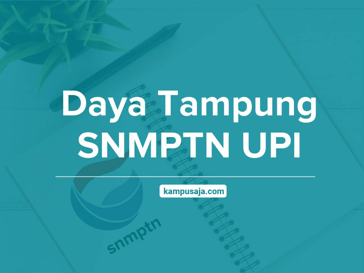Daya Tampung SNMPTN UPI Universitas Pendidikan Indonesia Bandung