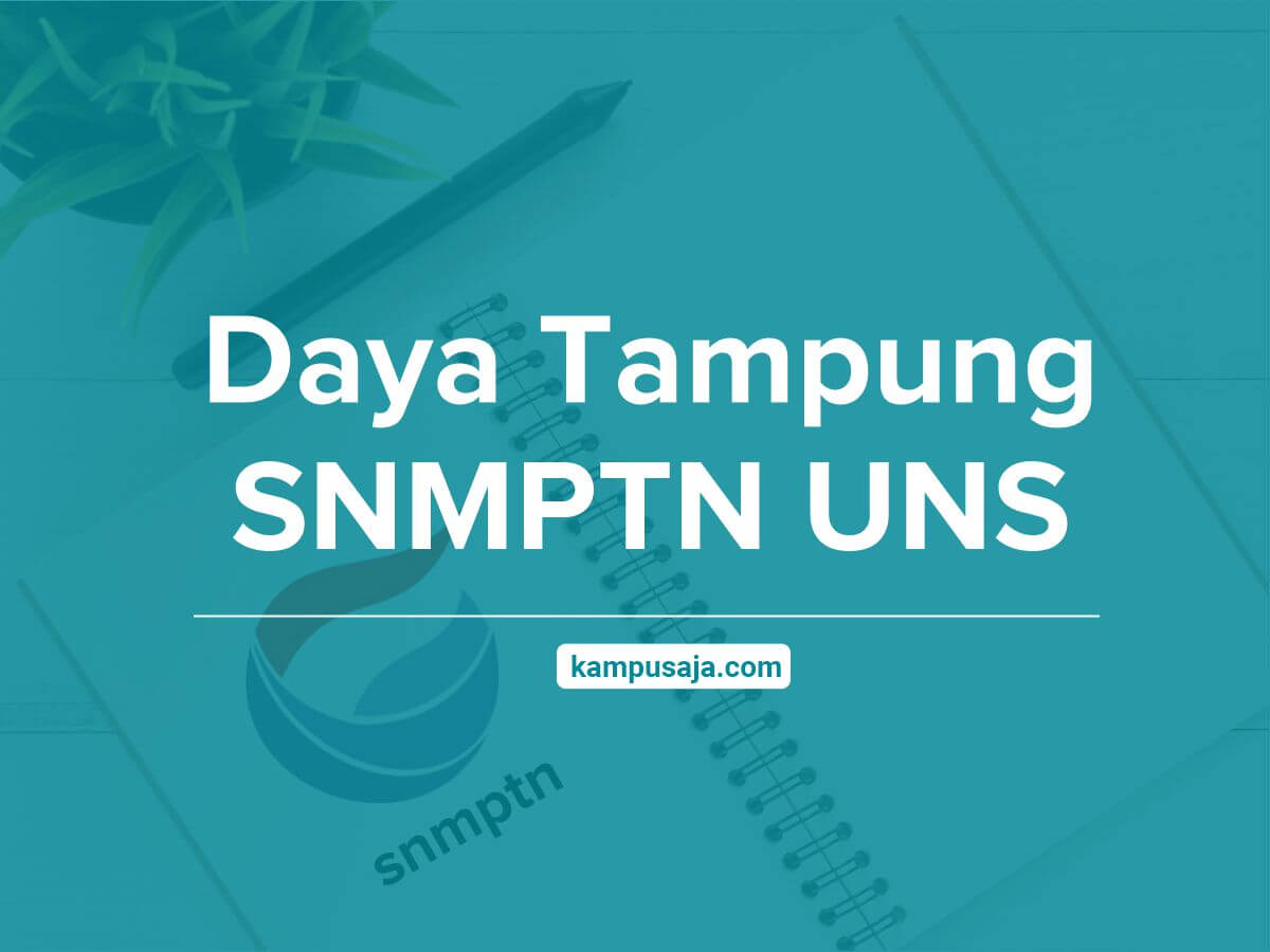 Daya Tampung SNMPTN UNS Universitas Sebelas Maret Surakarta