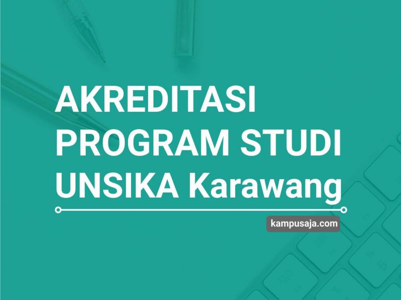 (Update 2020)! Akreditasi Program Studi UNSIKA Karawang