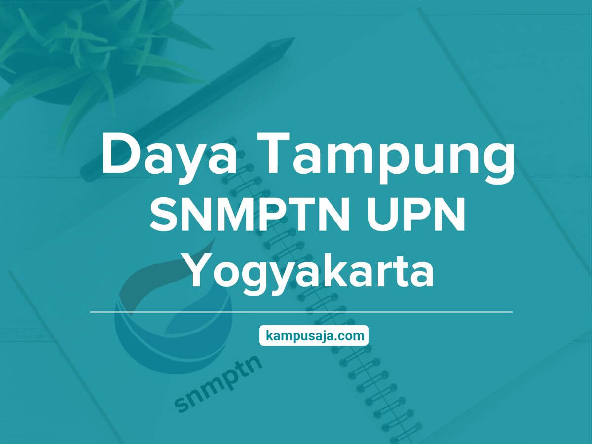 Daya Tampung SNMPTN UPN Yogyakarta