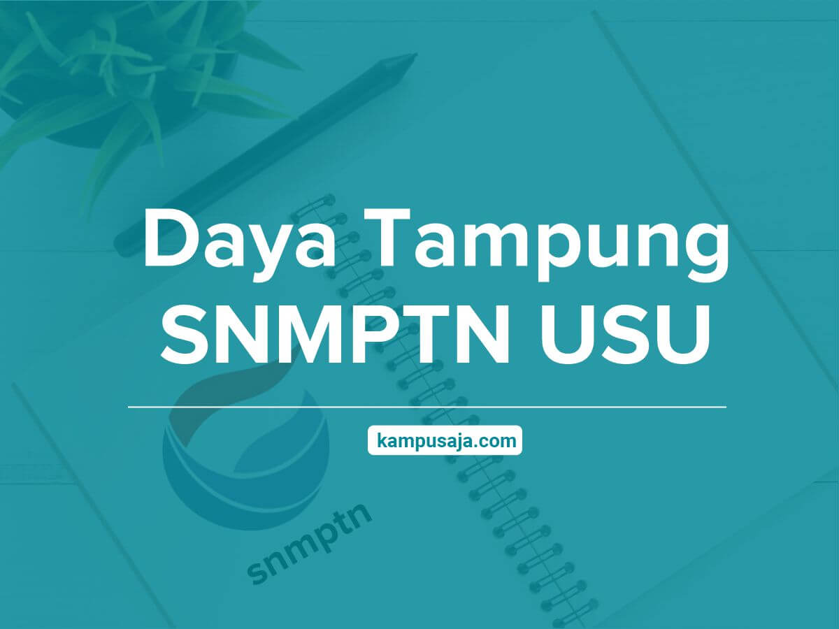 Daya Tampung SNMPTN USU Medan - Jalur Undangan Universitas Sumatera Utara