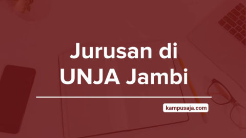 Jurusan Di Unja 2020 Akreditasi Biaya Kuliah Daya Tampung