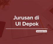 Jurusan di UI Depok - Akreditasi Biaya Kuliah Daya Tampung Universitas Indonesia