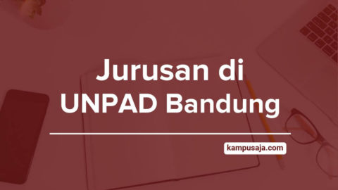 Jurusan Di Unpad 2020 Akreditasi Biaya Daya Tampung