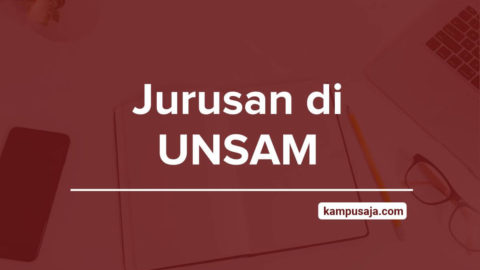 Jurusan Di Unsam 2020 Akreditasi Biaya Kuliah Daya Tampung