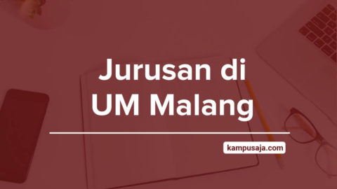 Jurusan Di Um Malang 2020 Akreditasi Biaya Kuliah Daya Tampung Kampusaja