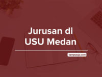 Jurusan di USU Medan - Akreditasi Biaya Kuliah Daya Tampung Universitas Sumatera Utara