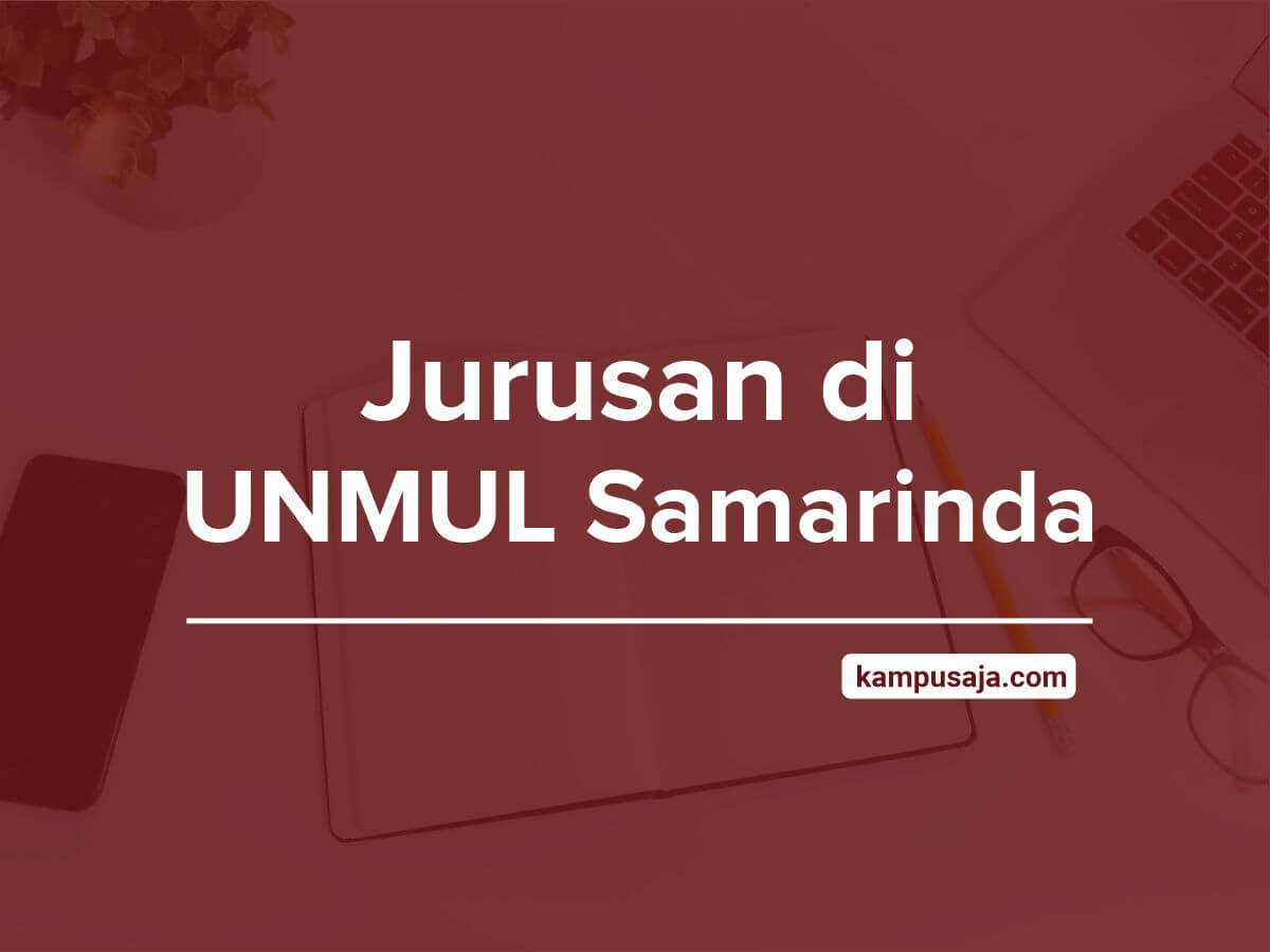 Jurusan di UNMUL Samarinda - Akreditasi Biaya Kuliah Daya Tampung Universitas Mulawarman