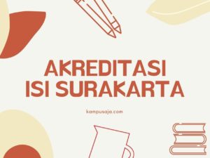 (Update 2022)! Akreditasi Program Studi ISI Surakarta - Kampusaja