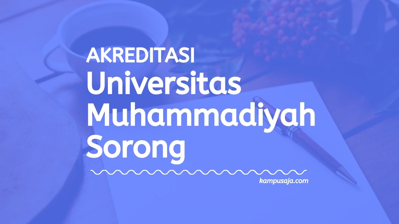Akreditasi Program Studi UM Sorong - Universitas Muhammadiyah Sorong