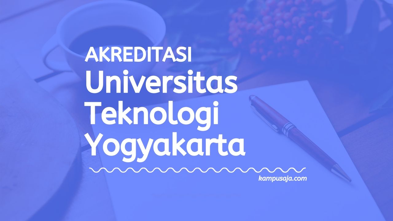 Akreditasi Program Studi UTY - Universitas Teknologi Yogyakarta