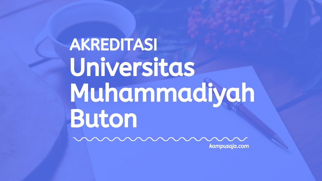 Akreditasi Program Studi UM Buton - Universitas Muhammadiyah Buton