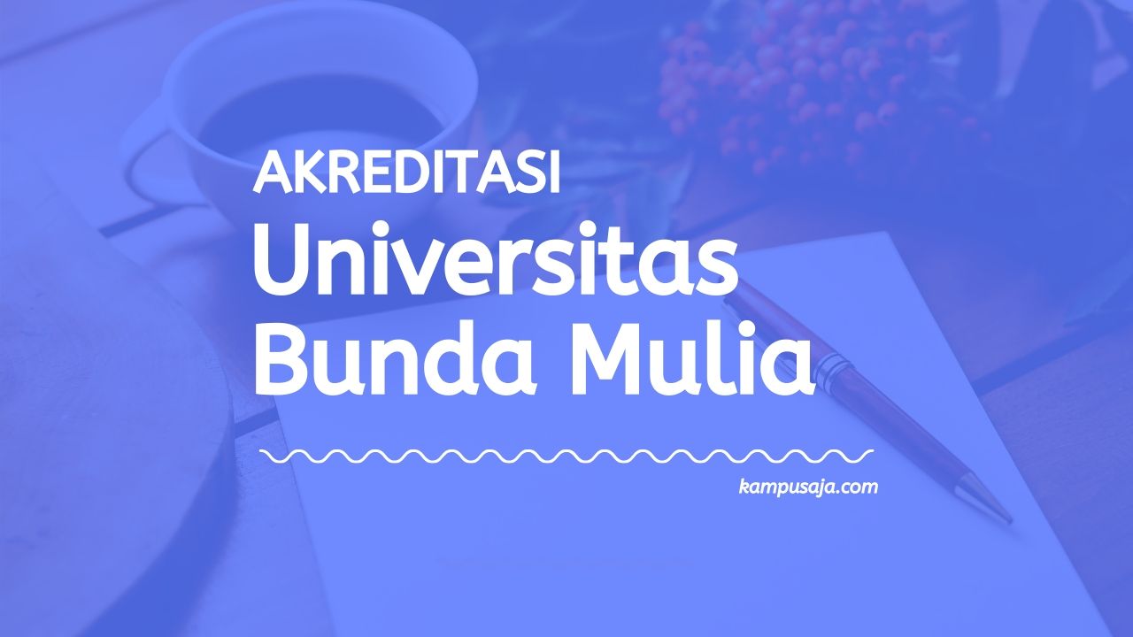 Akreditasi Program Studi UBM Jakarta - Universitas Bunda Mulia