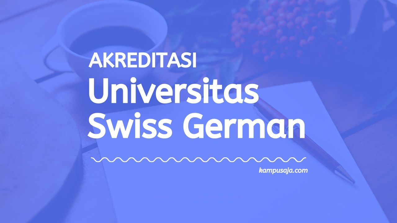 Akreditasi Program Studi SGU Tangerang - Swiss German University
