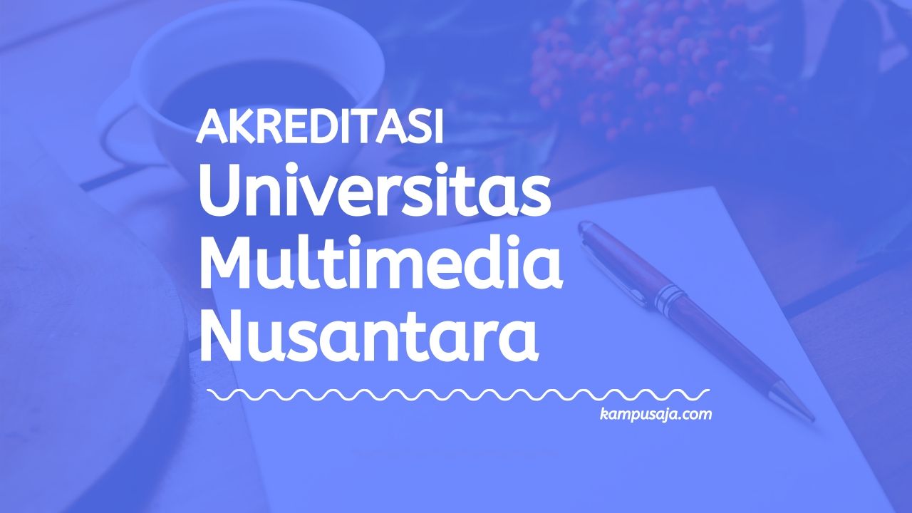 Akreditasi Program Studi UMN Jakarta - Universitas Multimedia Nusantara