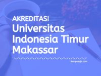 Akreditasi Program Studi UIT - Universitas Indonesia Timur Makassar