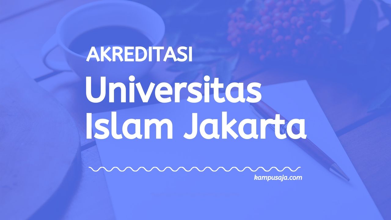 Akreditasi Program Studi UID Jakarta - Universitas Islam Djakarta