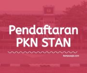 Pendaftaran PKN STAN - Jurusan, Syarat, Tata Cara, Tahapan, Kuota & Jadwal - Politeknik Keuangan Negara Sekolah Tinggi Akuntansi Negara