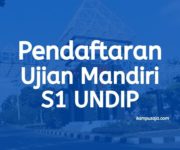Pendaftaran dan Biaya Kuliah Ujian Mandiri UNDIP