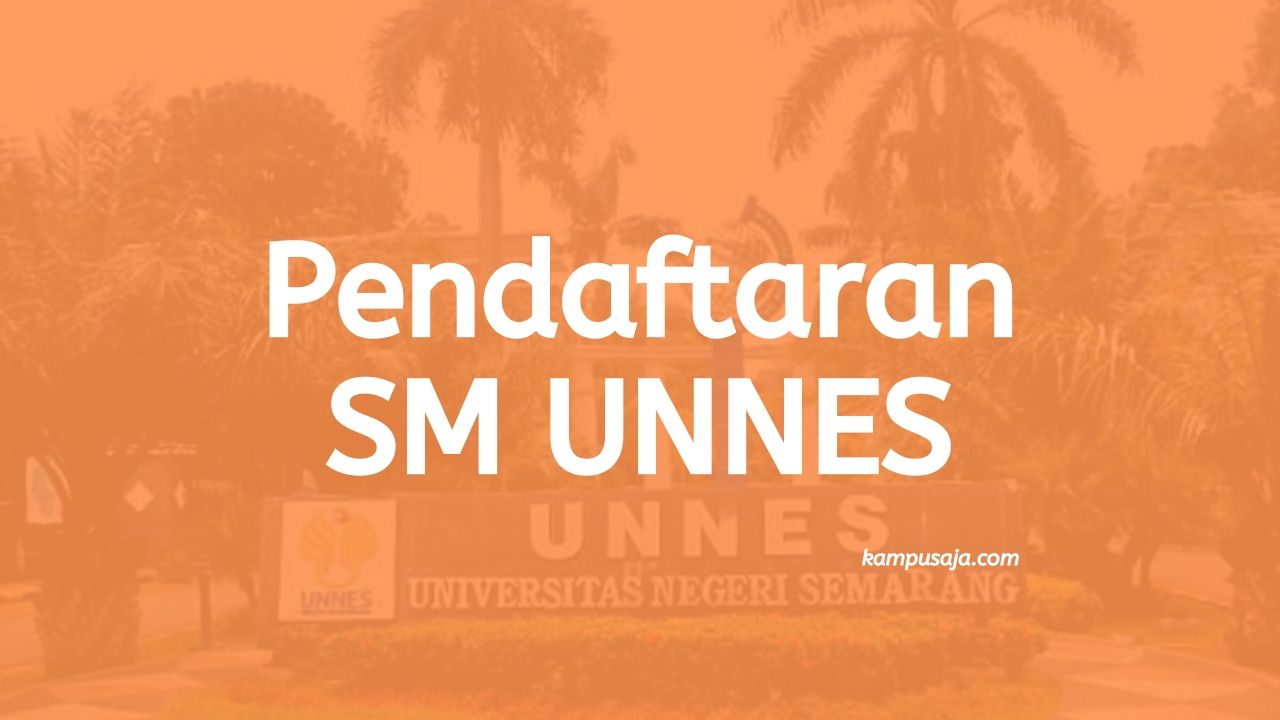 Pendaftaran Seleksi Mandiri UNNES Semarang