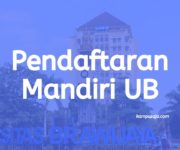 Pendaftaran dan Biaya Jalur Seleksi Mandiri UB Malang