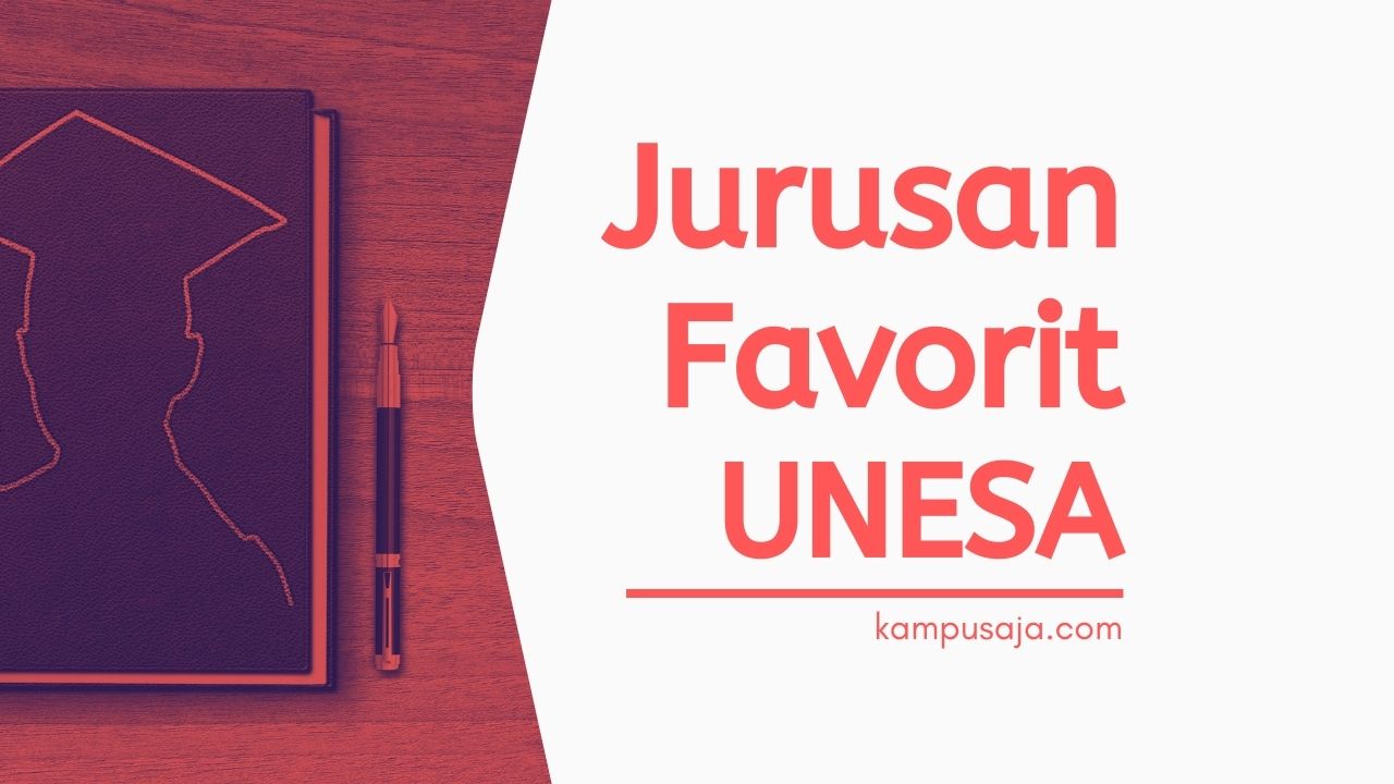 Jurusan Favorit di UNESA Surabaya