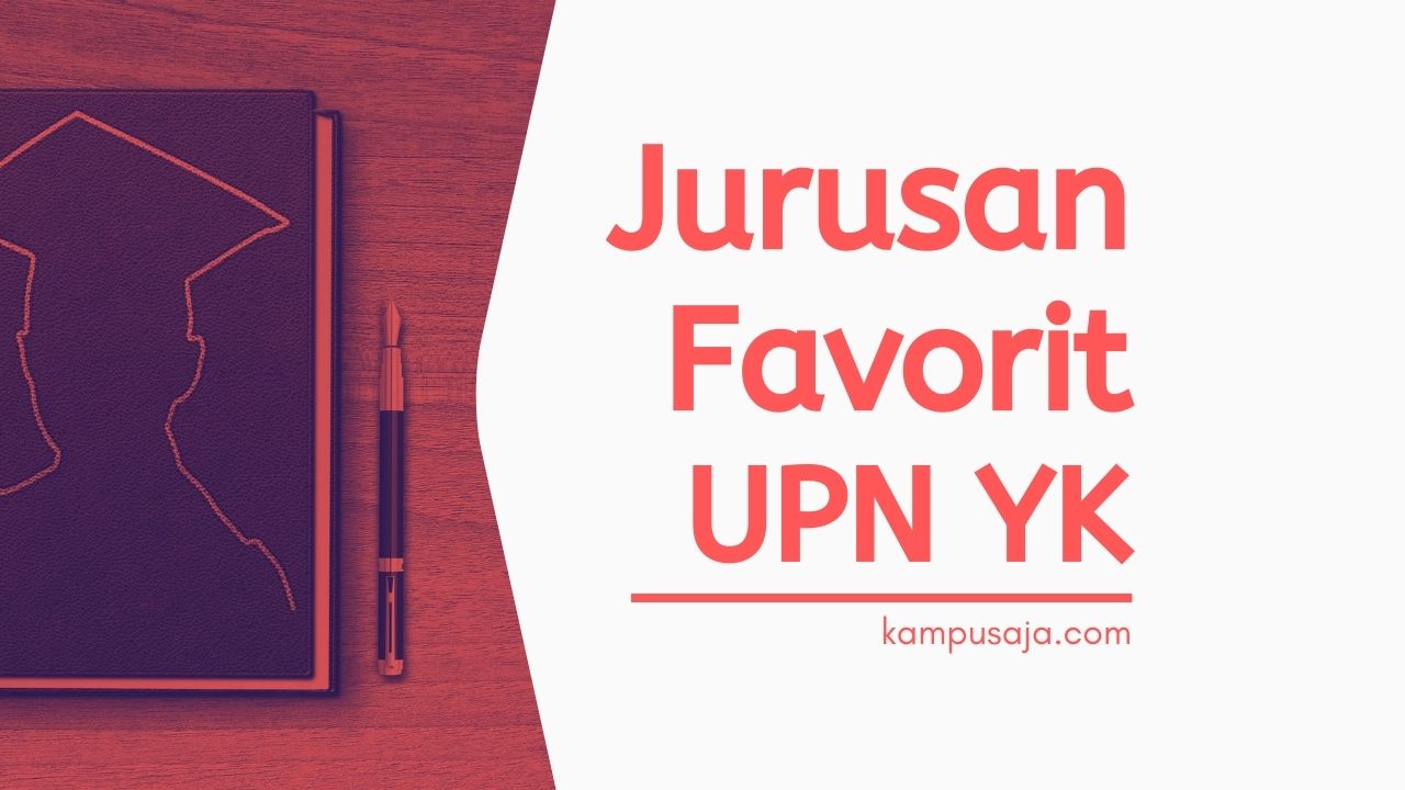 Jurusan Favorit di UPN Yogyakarta