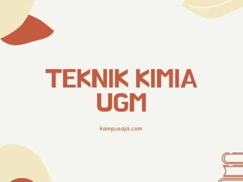 Teknik Kimia Ugm 2021 Biaya Mata Kuliah Akreditasi Prospek Kerja